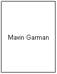 Text Box: Mavin Garman 
